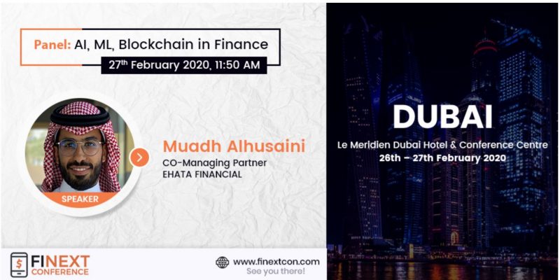 Announcing Muadh Alhusaini as a speaker at the FiNext Conference Dubai 2020
