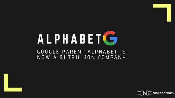 Alphabet is now a $1 trillion company