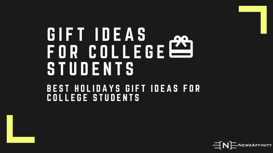 Best Holidays Gift Ideas For College Students