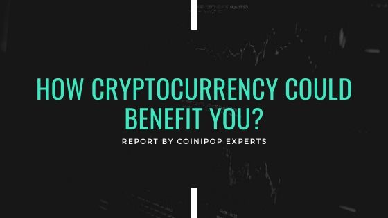 Coinipop Experts How Cryptocurrency Could Benefit You