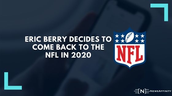 Eric Berry decides to come back to the NFL in 2020