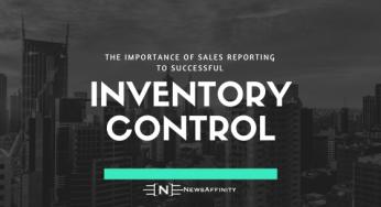 The Importance of Sales Reporting to Successful Inventory Control