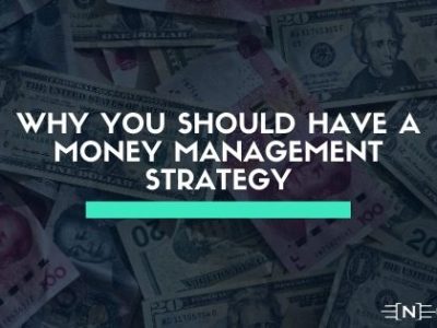Why You Should Have A Money Management Strategy