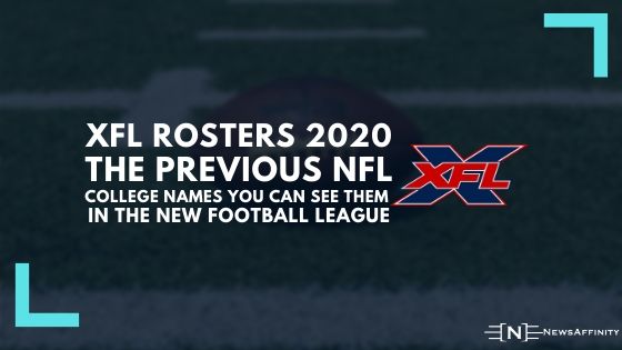 XFL rosters 2020 The previous NFL, College names you can see them in the new football league