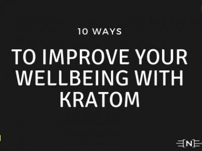 10 Ways to Improve Your Wellbeing with Kratom