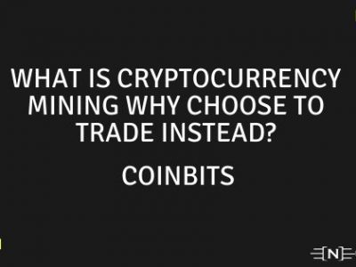 CoinBits Presents- What Is Cryptocurrency Mining Why Choose to Trade Instead