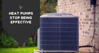 Reasons Why Heat Pumps Stop Being Effective