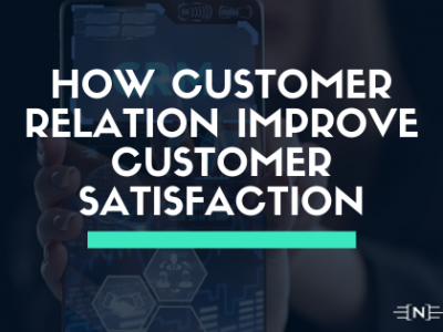 How Customer Relation Improve Customer Satisfaction
