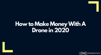 How to Make Money With A Drone in 2020