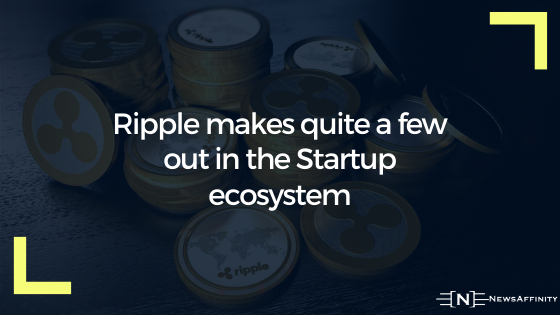 Ripple makes quite a few out in the Startup ecosystem