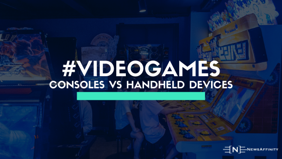 Video Games With Consoles Vs Playing With Handheld Devices