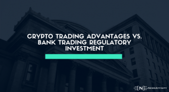 Coin-bits Introduces – Crypto Trading Advantages vs. Bank Trading Regulatory Investment for Private Customers