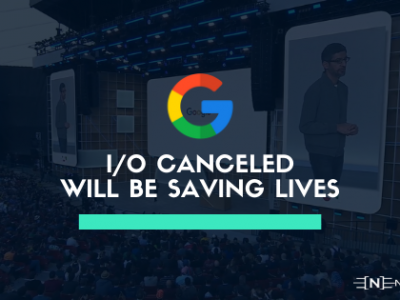 Google IO canceled they will be saving lives this time