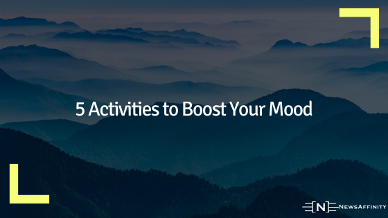 5 best activities to boost your mood