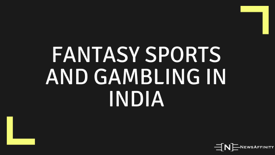 Fantasy Sports and Gambling in India