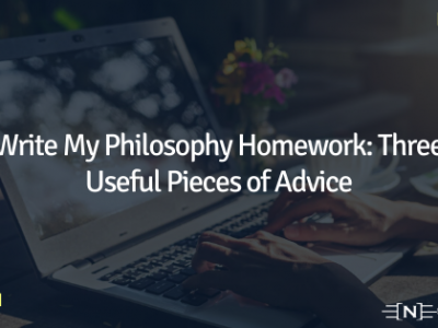 Write My Philosophy Homework: Three Useful Pieces of Advice
