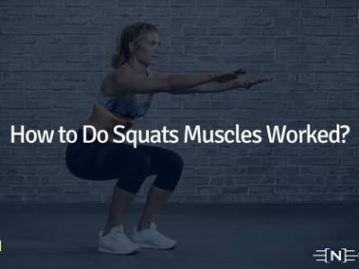 How to Do Squats Muscles Worked?