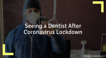 Seeing a Dentist After Coronavirus Lockdown