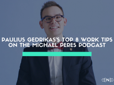 Entrepreneur Paulius Gedrikas Shares Top 8 Work Tips on The Michael Peres Podcast