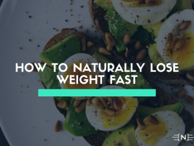 How to Naturally Lose Weight Fast Simple tips, Based on Science