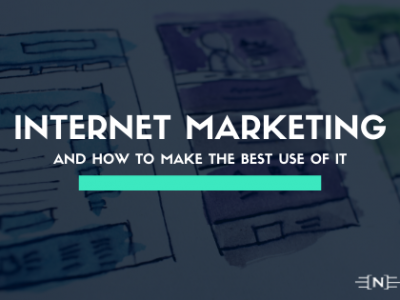 How to make the best use of Internet Marketing