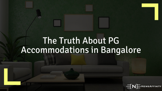 The Truth About PG Accommodations in Bangalore