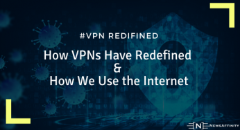 How VPNs Have Redefined and How We Use the Internet