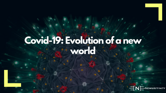 Covid-19 Evolution of a new world