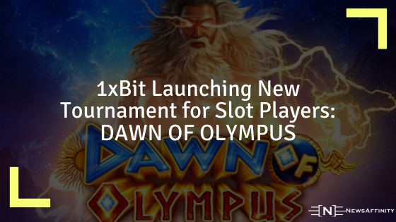 1xBit Launching New Tournament for Slot Players: DAWN OF OLYMPUS