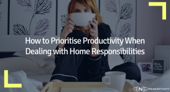 How to Prioritise Productivity When Dealing with Home Responsibilities