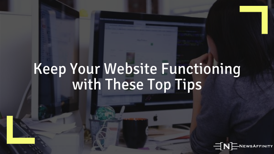 Keep Your Website Functioning with These Top Tips
