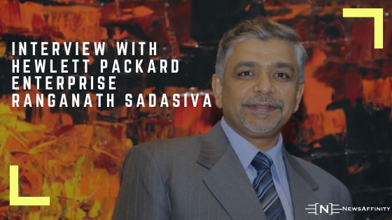 Interview with Hewlett Packard Enterprise Ranganath Sadasiva