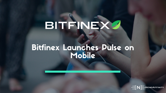 Bitfinex Launches Pulse on Mobile
