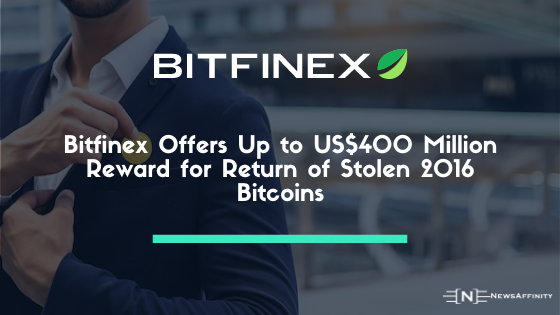 Bitfinex Offers Up to US$400 Million Reward for Return of Stolen 2016 Bitcoins