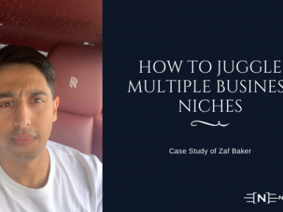 Case Study of Zaf Baker: How to Juggle Multiple Business Niches