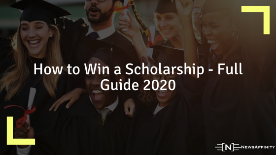 How to Win a Scholarship Guide of 2020