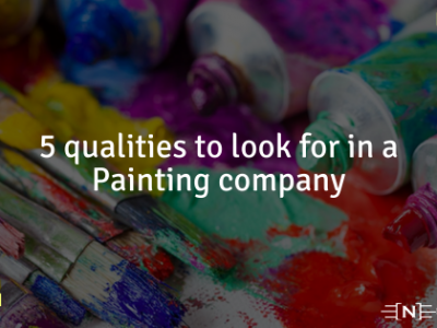 5 qualities to look for in a Painting company
