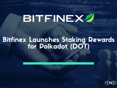 Bitfinex Launches Staking Rewards for Polkadot (DOT)