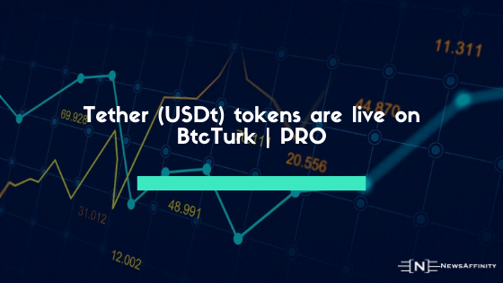 Tether (USDt) tokens are live on BtcTurk | PRO