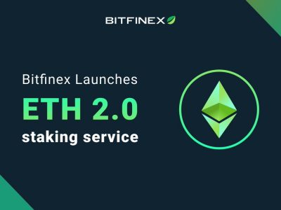 Bitfinex Launches ETH 2.0 Staking Service
