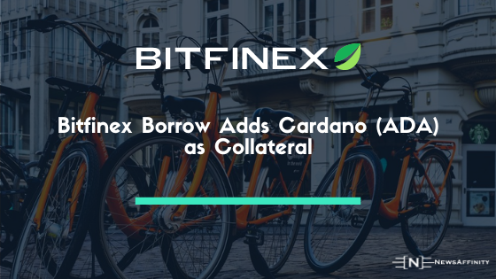 Bitfinex Borrow Adds Cardano (ADA) as Collateral