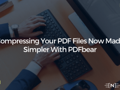 Compressing Your PDF Files Now Made Simpler With PDFbear