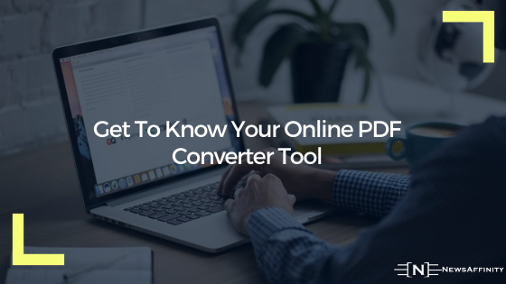 Get To Know Your Online PDF Converter Tool
