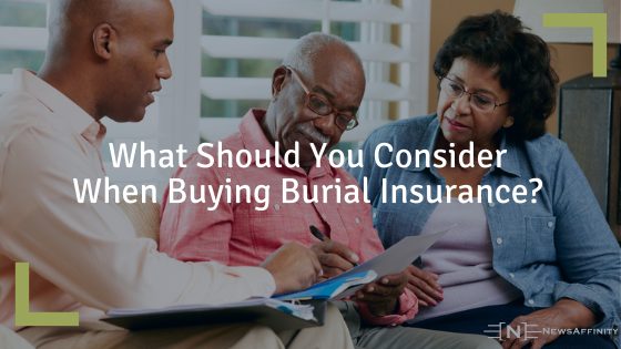 Things to know When Buying Burial Insurance