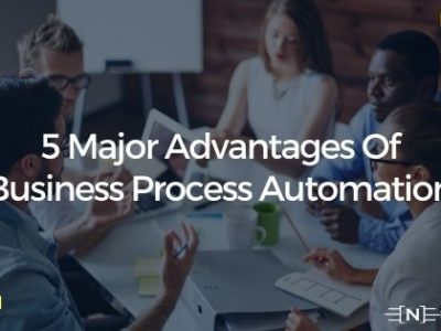 5 Major Advantages Of Business Process Automation