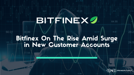 Bitfinex On The Rise Amid Surge in New Customer Accounts