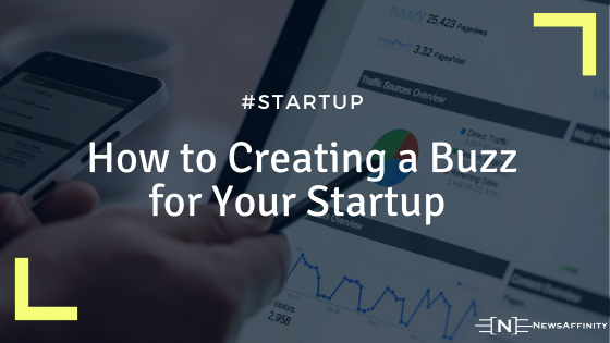 How to Creating a Buzz for Your Startup