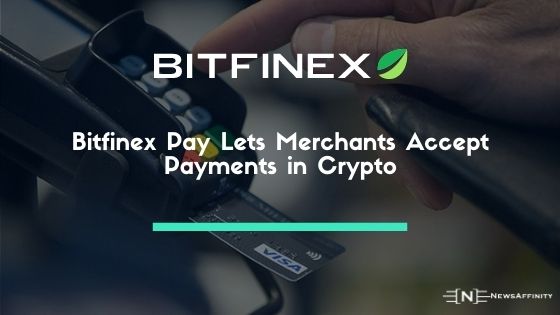 Bitfinex Pay aceept payment in cryptocurrency