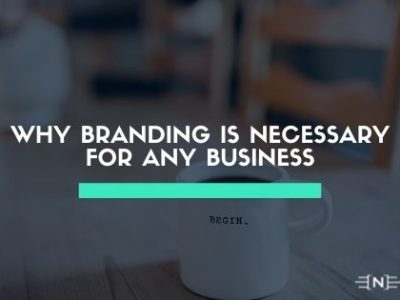 5 Reasons Why Branding Is Necessary for Any Business