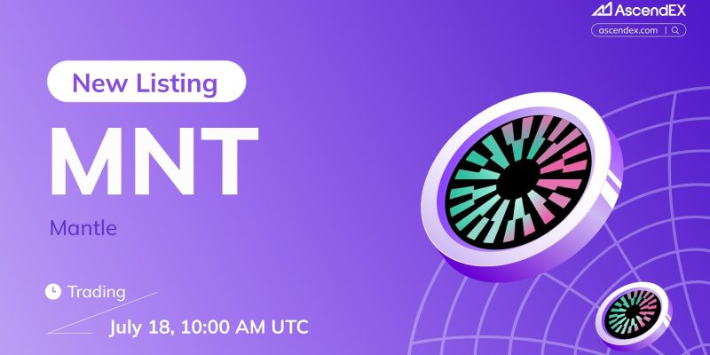 Mantle (MNT) Just Landed on AscendEX